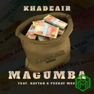 Khadeair – Magumba ft Peekay Mzee, Kaytah