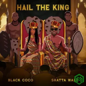 Black Coco – Hail The King ft. Shatta Wale