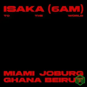 Ciza, Thukuthela, Frank Delour – Isaka (6am) – In Miami