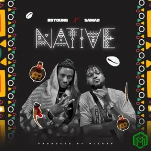 Bdyoung ft SAMAD – Native