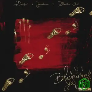 Dapper – Blessings (Kura) ft. Yaadman fka Yung L, Bhadboi OML