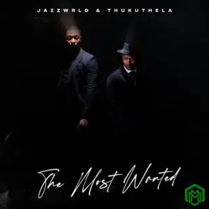 Jazzworx, Thukuthela – The Most Wanted Album