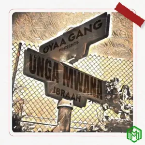 Ibraah – Unga Mwana